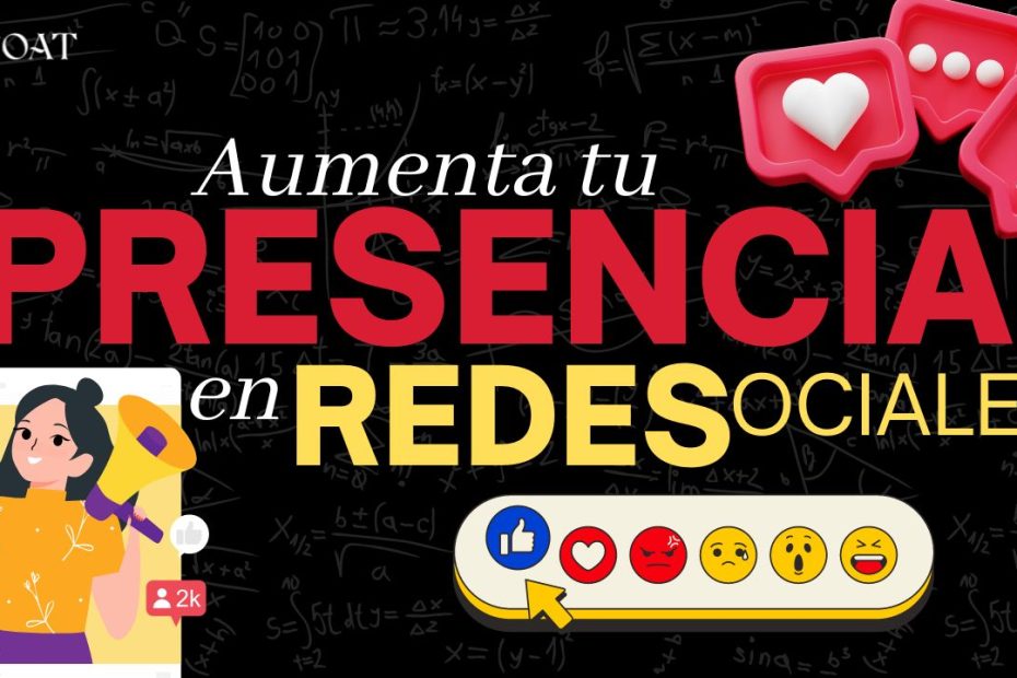 Aumenta tu presencia en redes sociales con estos consejos